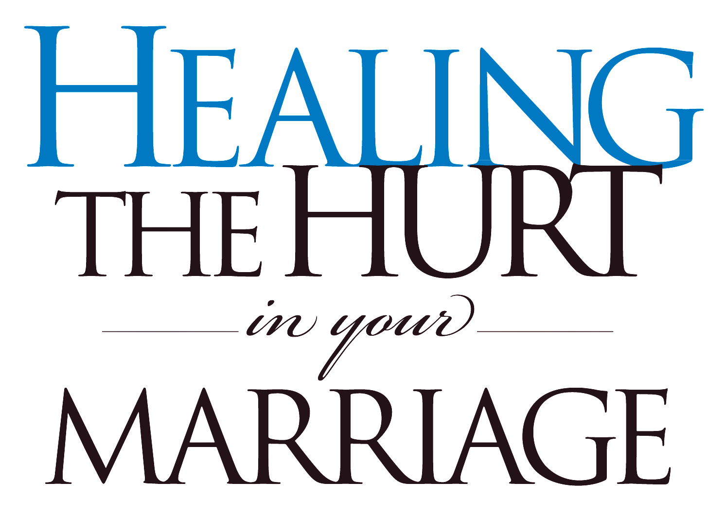 Healing the Hurt in Your Marriage title
