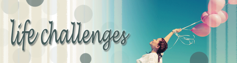 Life Challenges banner 2